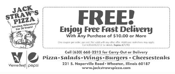 free, delivery, deliver, delivers, lunch, dinner, pizza, pizza delivery, sandwich, hamburger, cheeseburger, burger, vienna beef, hot dog, chicago style, italian beef, philly cheesesteak, fresh cut french fries, gyros, chicken wings, buffalo wings, naperville, wheaton, warrenville, west chicago, lisle, glen ellyn, lombard, downers grove, glendale heights, carol stream, winfield, 60187, 60189. 60188, 60137, 60139, 60555, 60148, jack, straws, straw's, pizza hut, little, ceasars, ceasar's, dominos, domino's, 